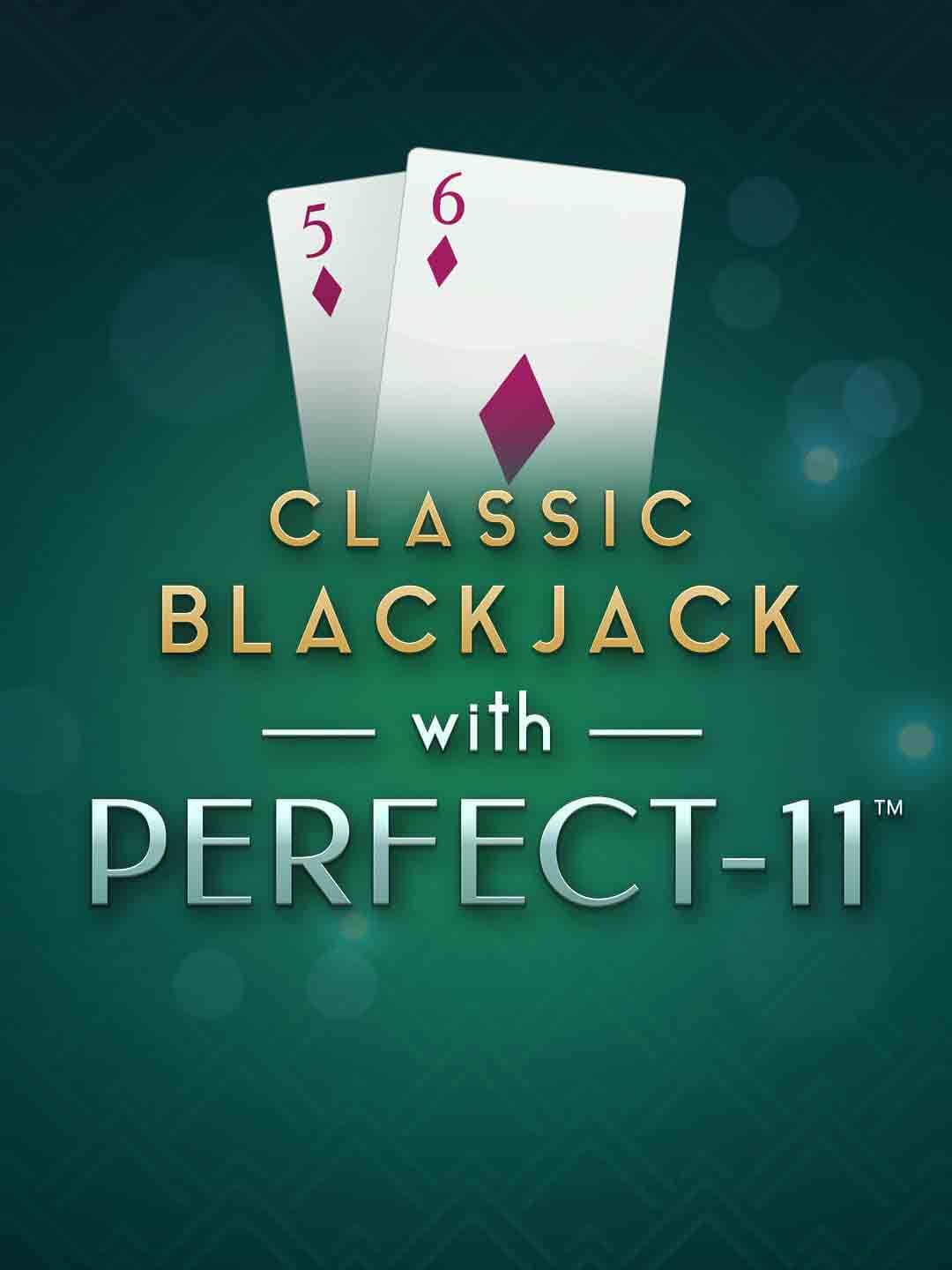 Classic Blackjack with Perfect-11