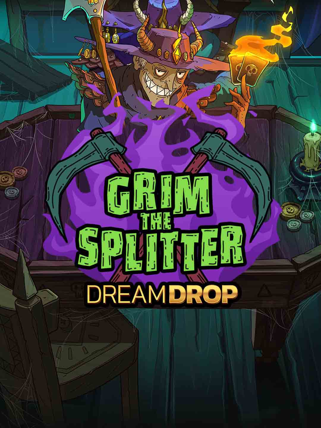 Grim The Splitter Dream Drop