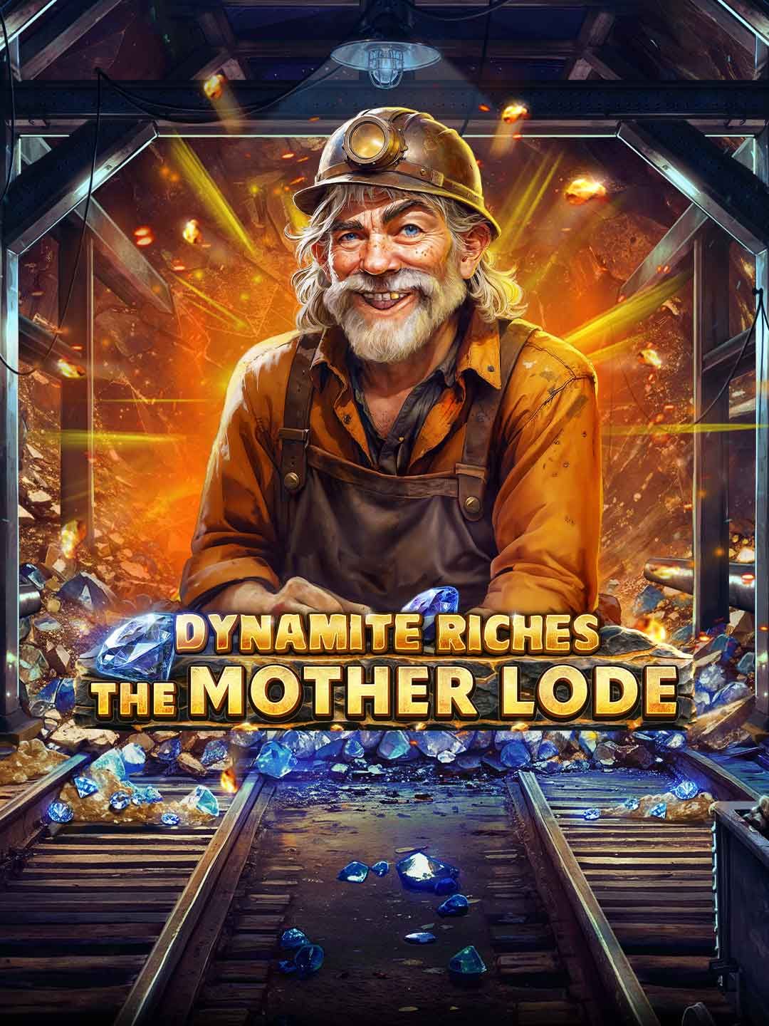 Dynamite Riches The Mother Lode