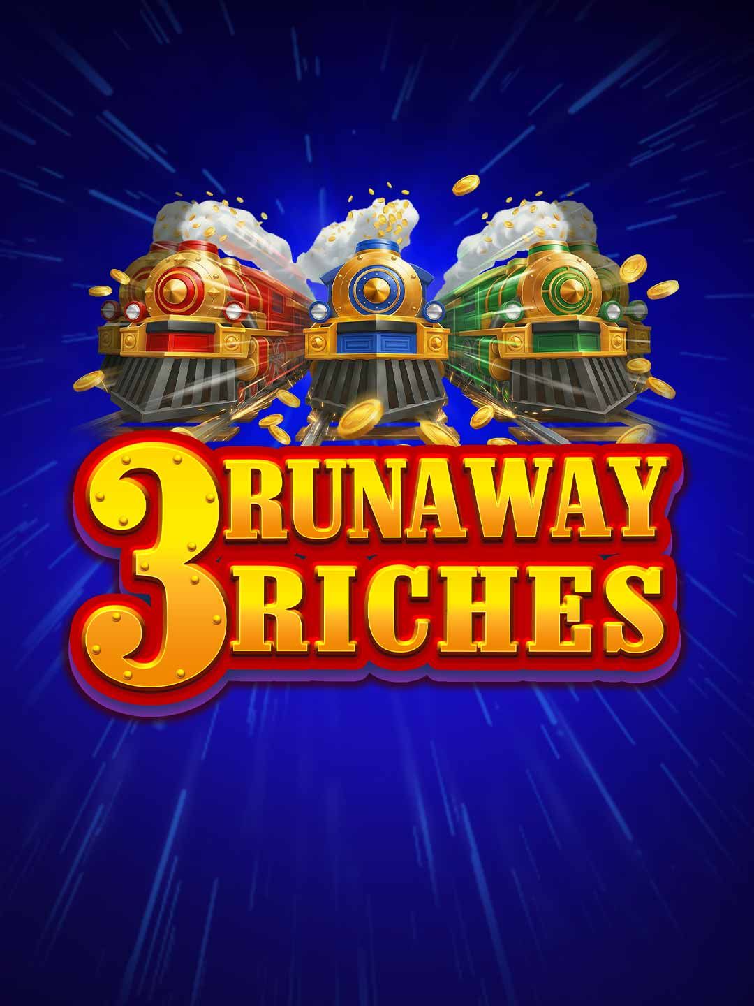 3 Runaway Riches