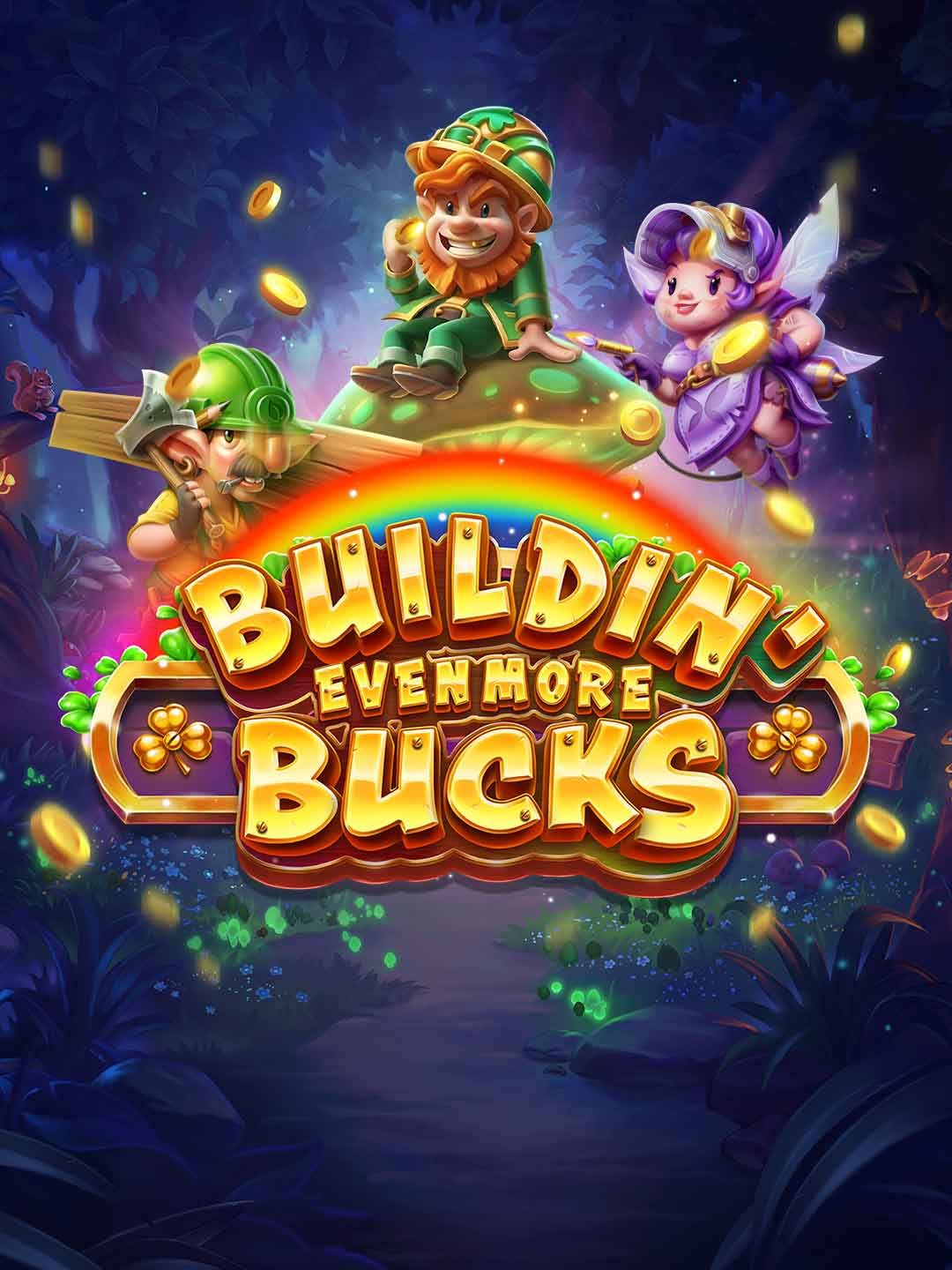 Buildin' Even More Bucks