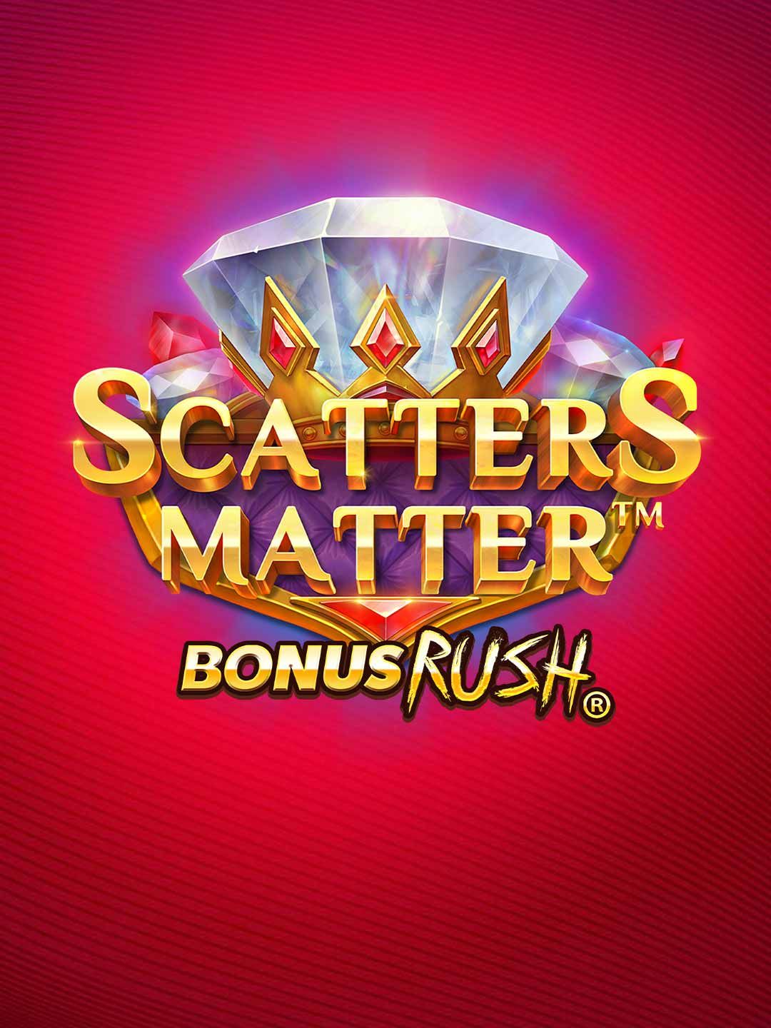 Scatters Matter Bonus Rush